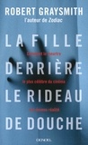 Robert Graysmith - La fille derrière le rideau de douche.