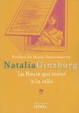 Natalia Ginzburg - La route qui mène à la ville.