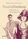 Natalia Ginzburg - Valentino - Suivi d'Au Sagittaire.