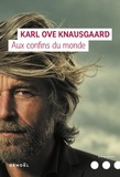 Karl Ove Knausgaard - Mon combat Tome 4 : Aux confins du monde.