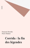 Pierre Mialane et Françoise Bourdin - Corrida : La Fin Des Legendes.