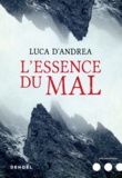 Luca D'Andrea - L'essence du mal.