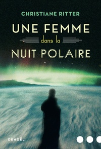 Christiane Ritter - Une femme dans la nuit polaire.