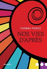 Thomas Pierce - Nos vies d'après.