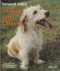 Fernand Mery et  Collectif - Avoir un chien.