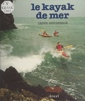 Derek Hutchinson et  Collectif - Le kayak de mer.