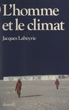 Jacques Labeyrie - L'homme et le climat.