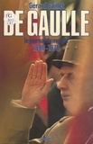 Gérard Caillet et Philippe Bérard - De Gaulle - Le journal du monde, 1890-1970.