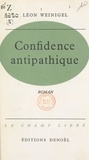 Léon Weinigel et Robert Kanters - Confidence antipathique.