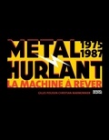Gilles Poussin et Christian Marmonnier - Métal Hurlant 1975-1987 - La Machine à Rêver.