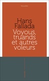 Hans Fallada et Laurence Courtois - Voyous, truands et autres voleurs.