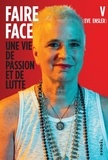 Eve Ensler - Faire face - Une vie de lutte et d'espoir.