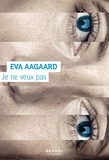 Eva Aagaard - Je ne veux pas.