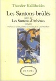Theodor Kallifatides - Les Santons brûlés - Suivi de Les Santons d'Athènes.