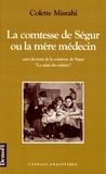 Colette Misrahi et  Comtesse de Ségur - La comtesse de Ségur ou La mère médecin.