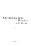 Christian Salmon - Tombeau de la fiction - Essai.