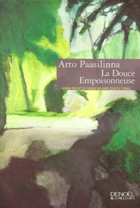 Arto Paasilinna - La Douce Empoisonneuse.