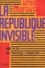 Greil Marcus - La Republique Invisible. Bob Dylan Et L'Amerique Clandestine.