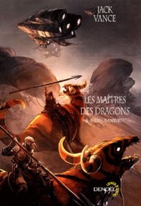 Jack Vance - Les maîtres des dragons - Et autres aventures.