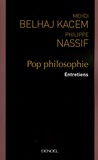 Mehdi Belhaj Kacem et Philippe Nassif - Pop philosophie - Entretiens.