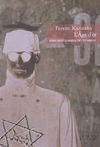 Ferenc Karinthy - L'Age d'or.