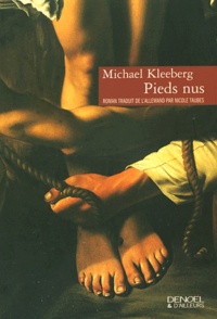 Michael Kleeberg - Pieds nus.