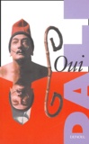 Salvador Dali - Oui - La révolution paranoïaque-critique, l'archangélisme scientifique.