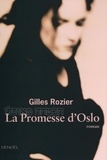 Gilles Rozier - La Promesse d'Oslo.