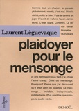Laurent Lèguevaque - Plaidoyer pour le mensonge.