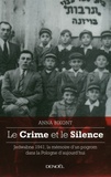 Anna Bikont - Le Crime et le Silence - Jedwabne 1941, la mémoire d'un pogrom dans la Pologne d'aujourd'hui.