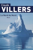 Claude Villers - Le Nord du Nord.