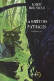 Robert Holdstock - La forêt des Mythagos Tome 2 : L'intégrale.