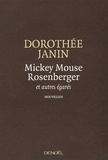 Dorothée Janin - Mickey Mouse Rosenberger - Et autres égarés.