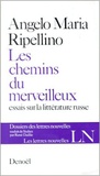 Angelo-Maria Ripellino - Les chemins du merveilleux - Essais sur la littérature russe.