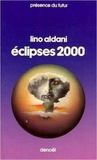Lino Aldani - Eclipses 2000 - Réunit De l'autre côté du rivage ; L'ennemi invisible ; Double échec.