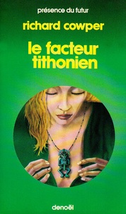 Richard Cowper - Le Facteur tithonien.