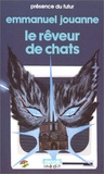 Emmanuel Jouanne - Terre Tome 1 : Le Rêveur de chats.