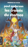 Poul Anderson - Les Croisés du cosmos.