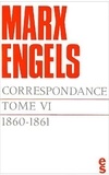 Karl Marx et Friedrich Engels - Correspondance / Karl Marx, Friedrich Engels Tome 6 : 1860-1861.