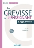 Jean-Christophe Pellat et Stéphanie Fonvielle - Le Grevisse de l'enseignant - 1000 exercices de grammaire.