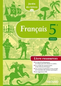 Evelyne Ballanfat - Français 5e Cycle 4 Jardin des lettres - Livre ressources.