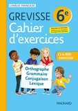 Ariane Carrère et Myriam Dufour - Français 6e Grevisse - Cahier d'exercices.
