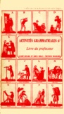Louis Idray et André Hinard - Francais 6eme Activites Grammaticales. Livre Du Professeur, Solutions, Suggestions.
