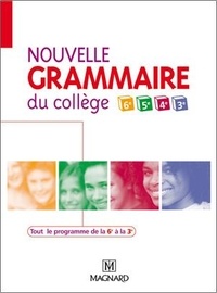 Céline Dunoyer - Nouvelle grammaire du collège 6e, 5e, 4e et 3e - Manuel élève.