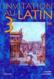 Jacques Gason et Alain Lambert - Invitation au latin 3e - Manuel élève, Edition 1999.
