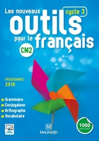 Claire Barthomeuf et Catherine Lahoz - Les nouveaux outils pour le français CM2 cycle 3.
