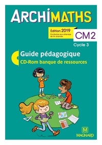 Christophe Mante et Aurélie Sanial-Lanternier - Archimaths CM2 cycle 3 - Guide pédagogique. 1 Cédérom