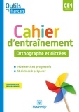 Adeline Morin et Alice Helbling - Outils pour le français CE1 - Cahier d'entraînement Orthographe et dictées.