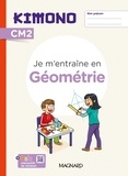 Karine Lainé et Larissa Moutel - Je m'entraîne en géométrie CM2.