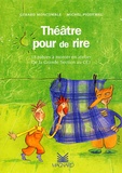 Gérard Moncomble et Michel Piquemal - Theatre Pour De Rire. 18 Pieces A Monter En Atelier, De La Grande Section Au Ce1.